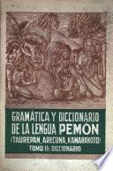 Gramática y diccionario de la lengua pemón (arekuna, taurepán, kamarakoto)