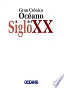 Gran crónica Océano del siglo XX