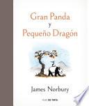 Gran Panda Y Pequeño Dragón / Big Panda and Tiny Dragon