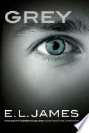 Libro Grey («Cincuenta sombras» contada por Christian Grey 1)