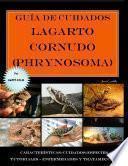 GuÃ­a de cuidados del lagarto cornudo (Phrynosoma) VersiÃ³n full color