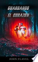 Guardando El Corazón
