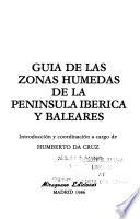 Guía de las zonas húmedas de la Península Ibérica y Baleares