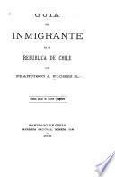 Guía del inmigrante en la república de Chile