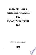 Guía del mapa arqueológico-pictográfico del Departamento de Ica