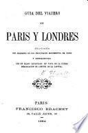 Guia del viajero en Paris y Londres, etc. [By M. U.]