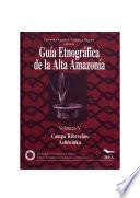 Guía etnográfica de la Alta Amazonia. Volumen V