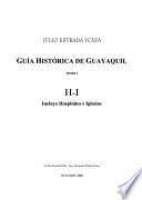 Guía histórica de Guayaquil: H - I, incluye hospitales e iglesias