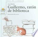 Guillermo, ratón de biblioteca