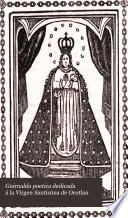 Guirnalda poetica dedicada á la Virgen santisima de Ocotlan
