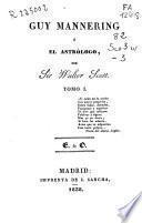 Guy Mannering, ó El astrólogo: t. 2, t. 3