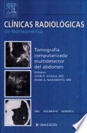 Haaga, J.R., Clínicas Radiológicas de Norteamérica 2005, no 6: Tomografía computarizada multidetector del abdomen ©2006