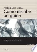 Había una vez. Cómo escribir un guión