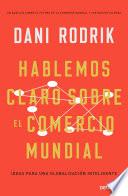 Libro Hablemos claro sobre el comercio mundial