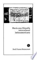 Hacia una filosofía intercultural latinoamericana
