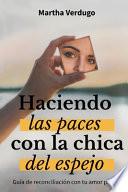 Haciendo las Paces con la Chica del Espejo