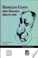 Haroldo Conti, alias Mascaró, alias la vida
