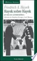 Hayek sobre Hayek