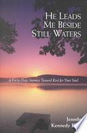 He Leads Me Beside Still Waters