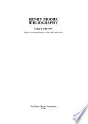 Henry Moore Bibliography: 1986-1991, together with supplementary 1898-1986 publications