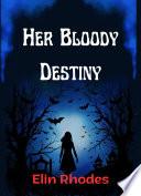 Her Bloody Destiny