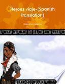 Heroes viaje-(Spanish Translation)
