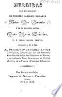 Heroidas que en obsequio de ... Fernando 7o. y su ... esposa Maria Cristina ...