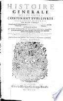 Histoire générale des plantes, contenant XVIII livres egalement departis en deux tomes