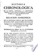 Historia chronologica de la Santa... capilla de Ntra.Sra. del Pilar...