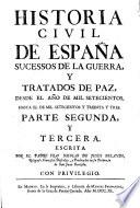 Historia Civil De Espana, Sucessos De La Guerra, Y Tratados De Paz, Desde El Ano De Mil Setecientos, Hasta El De Mil Setecientos Y Treinta Y Tres