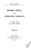 Historia crítica de la literatura uruguaya ...: 1885-1898. El cuento nativo y el teatro nacional