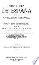 Historia de España y de la civilización española: Zabala y Lera, P. Edad contemporánea. 2 v
