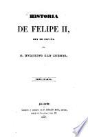Historia de Felipe II, Rey de España