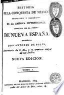 Historia de la conquista de Méjico, población y progresos de la América Septentrional conocida con el nombre de Nueva España