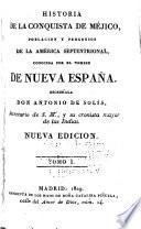 Historia de la conquista de Méjico, población y progresos de la América Septentrional, conocida por el nombre de Nueva España