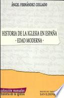 Historia de la Iglesia en España. Edad Moderna