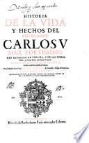 Historia De La Vida Y Hechos Del Emperador Carlos V. ...