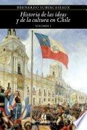 Historia de las ideas y de la cultura en Chile 1