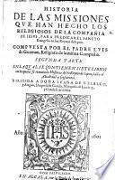 Historia de las missiones que han hecho los religiosos de la compaña de Jesus ...