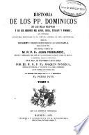 Historia de los PP. Dominicos en las Islas Filipinas y en sus misiones del Japón, China, Tung-Kin y Formosa