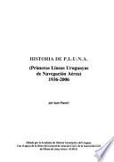 Historia de P.L.U.N.A. (Primeras Líneas Uruguayas de Navegación Aéria), 1936-2006