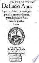 Historia del asno de oro, repartida en onze libros, y traduzida en romance Castellano