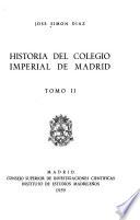 Historia del Colegio Imperial de Madrid: Reales Estudios de San Isidro (1770-1816, 1820-1823,1835-1845) Colegio Imperial (1816-1820 y 1823-1834) Real Seminario de Nobles. Instituto Nacional de Segunda Enseñanza de San Isidro (1845-1936)