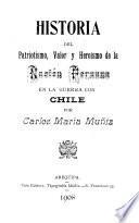 Historia del patriotismo, valor y heroísmo de la Nación peruana en la guerra con Chile