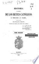 Historia del reinado de los Reyes Católicos don Fernando y doña Isabel: (1846. 384 p.)