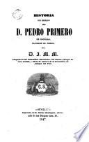 Historia del reinado de Pedro Primero de Castilla llamado el Cruel