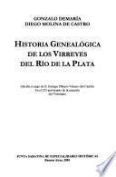 Historia genealógica de los virreyes del Río de la Plata