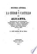 Historia general de la ciudad y castillo de Alicante