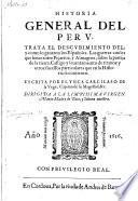 Historia General Del Peru. Trata El Descubimiento Del; y como lo ganaron los Españoles