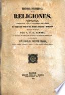 Historia pintoresca de las religiones, doctrinas, ceremonias, usos y costumbres religiosas de todos los pueblos del mundo antiguos y modernos